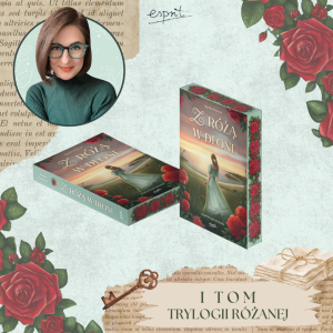 Z RÓŻĄ W DŁONI. I TOM TRYLOGII RÓŻANEJ - JAGODA KWIECIEŃ
