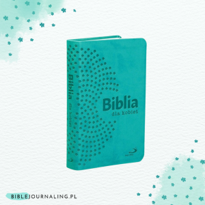 BIBLIA DLA KOBIET - TURKUSOWA - FORMAT KSIĄŻKOWY, BEZ PAGINATORÓW